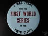 Buttons worn during the 1965 World Series.